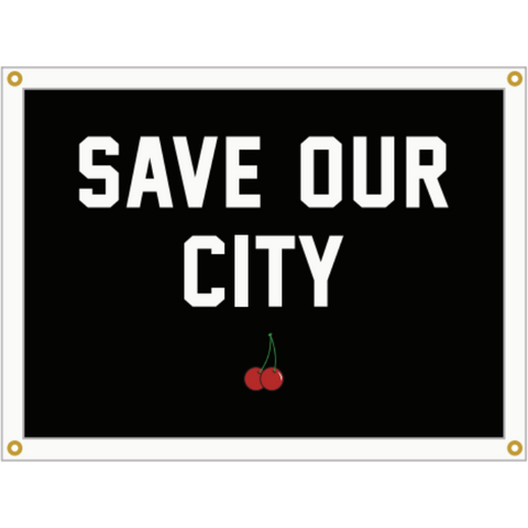 "Save Our City" Banner